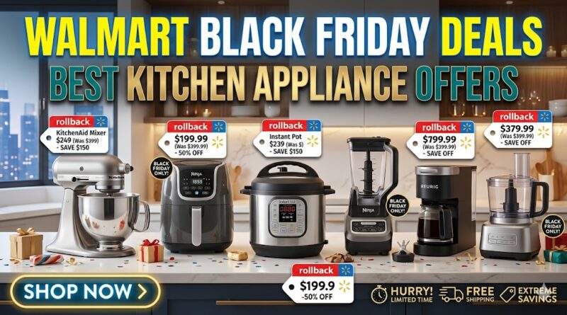 Walmart Black Friday deals kitchen appliances